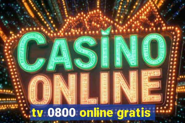 tv 0800 online gratis